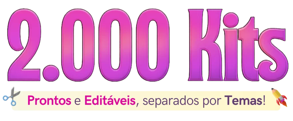 2.000 Kits Prontos e Editáveis